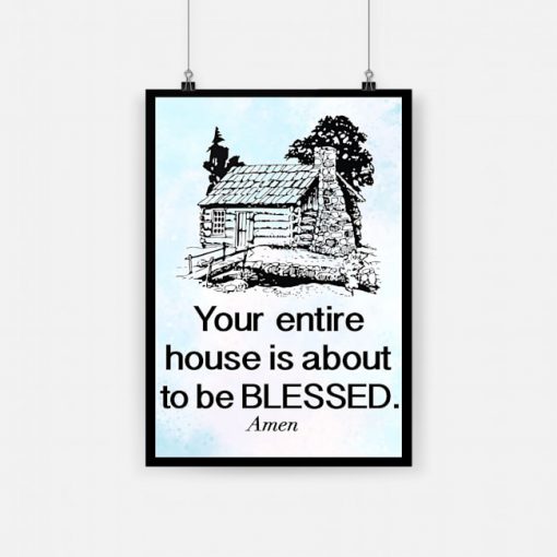 Your entire house is about to be blessed poster 4