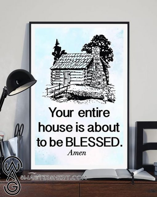 Your entire house is about to be blessed poster
