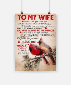 Cardinal to my wife you will always be the miracle love your husband poster 1