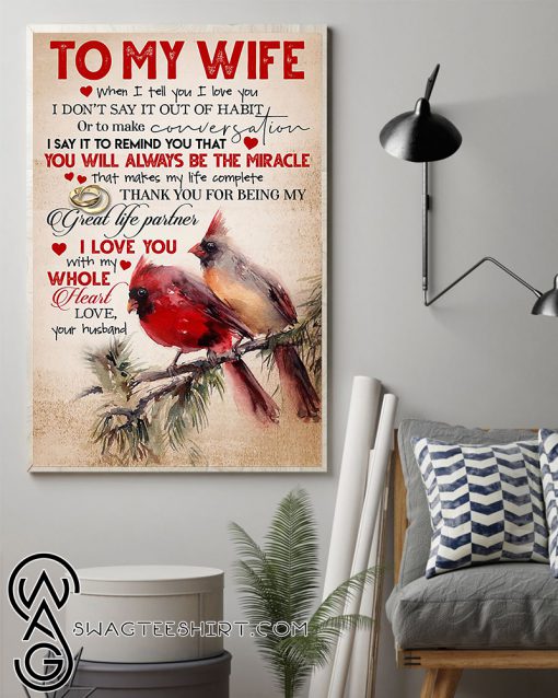 Cardinal to my wife you will always be the miracle love your husband poster