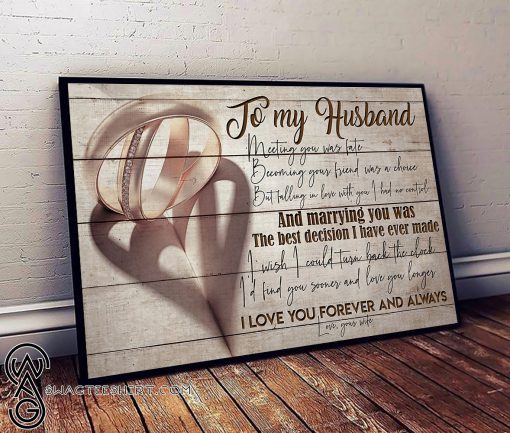 Couple ring to my husband marrying you was the best decision i have ever made poster