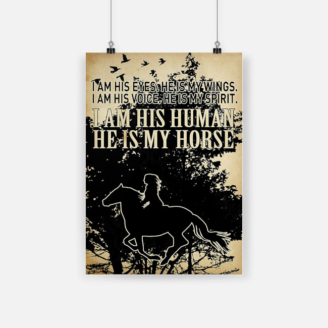 I am his eyes he is my wings he is my horse poster 2