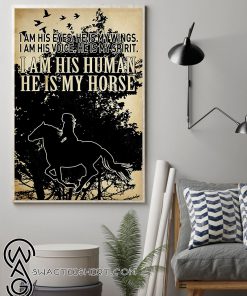 I am his eyes he is my wings he is my horse poster