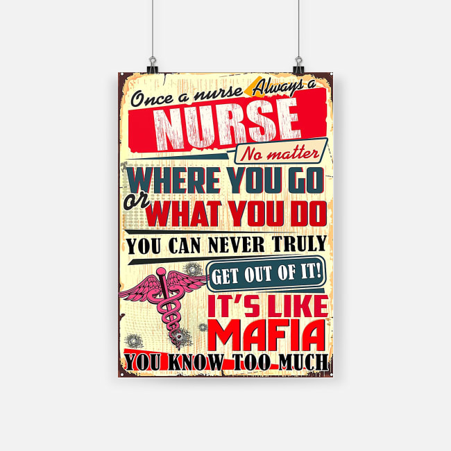 Once a nurse always a nurse no matter where you go or what you do poster 2