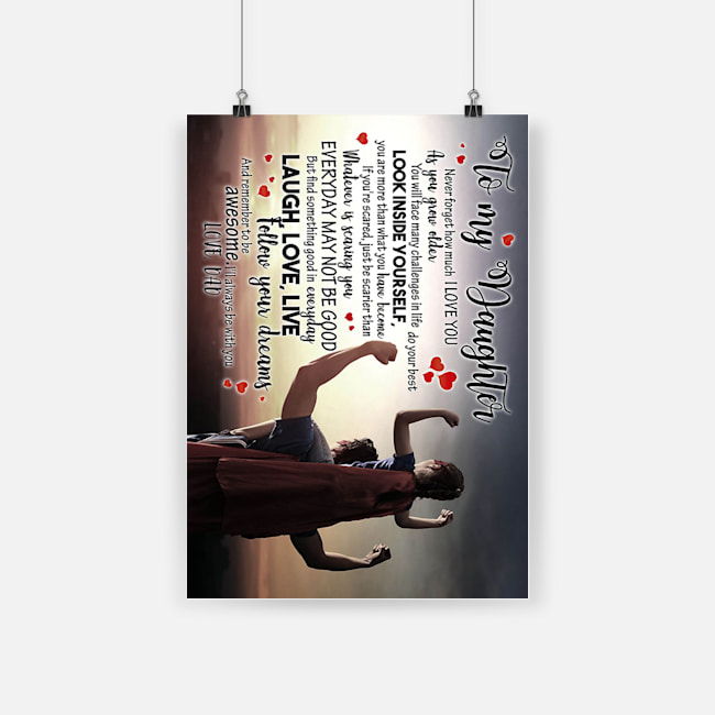To my daughter follow your dreams and remember to be awesome love dad poster 3