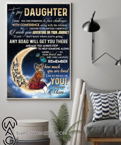 To my daughter how much you are loved i am so proud of you poster