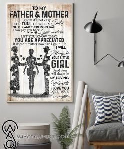 To my father and mother i know it’s not easy for you to raise a child poster