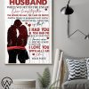 To my husband i had you and you had me i love you with all i am poster
