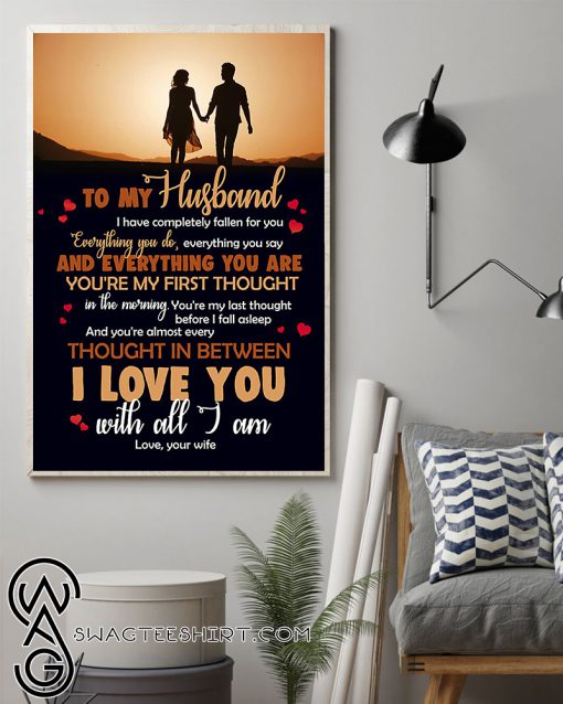 To my husband i love you with all i am love your wife poster