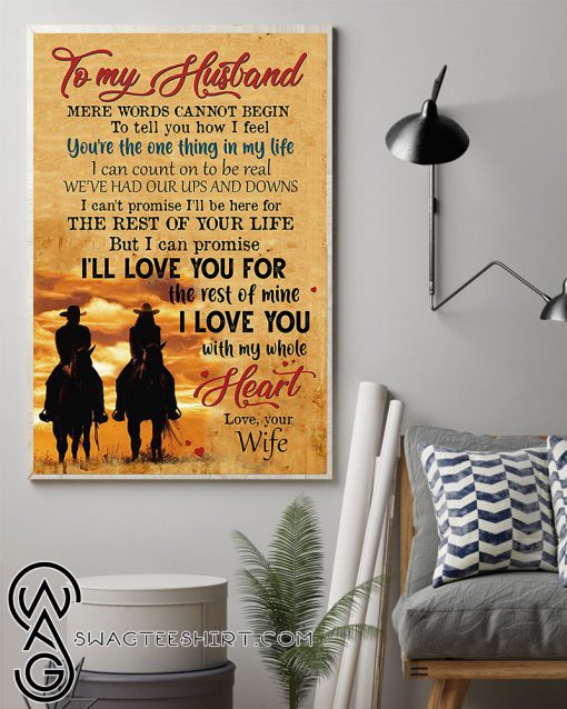 To my husband i’ll love you for the rest of mine with my whole heart poster