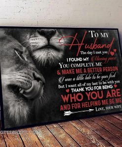 To my husband you complete me and make me a better person love your wife poster