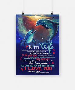 To my wife i'll love you for the rest of mine dolphin poster 1