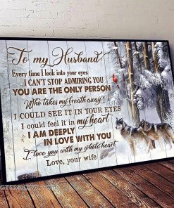 Winter wolf to my husband i am deeply in love with you poster