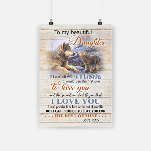 Wolf to my beautiful daughter i would use the first one to kiss you poster 1