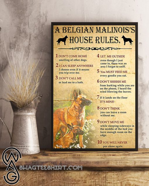 A belgian malinois's house rules poster