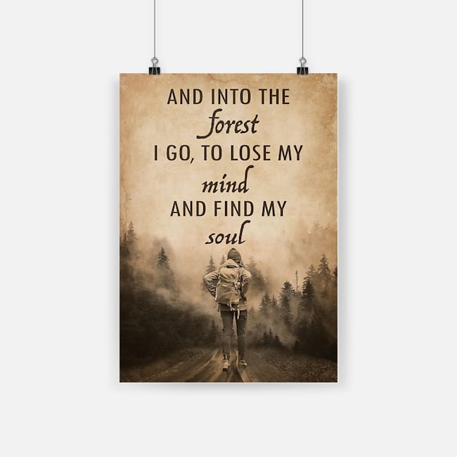 And into the forest i go to lose my mind and find my soul nature art print poster 1