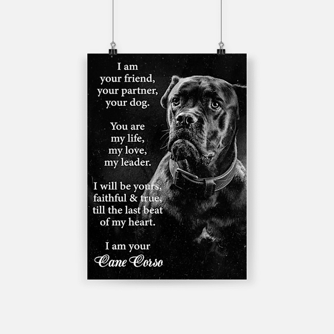 Dog cane corse i am your friend poster 1
