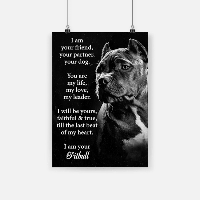 Dog pitbull i am your friend poster 1