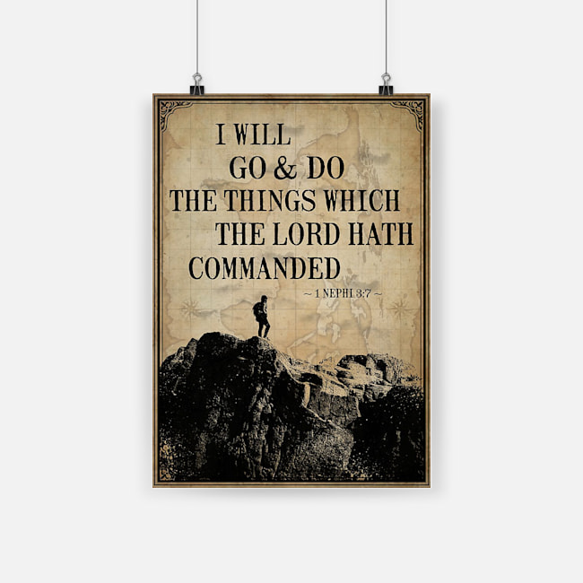 I will go and do the things which the Lord hath commanded poster 3
