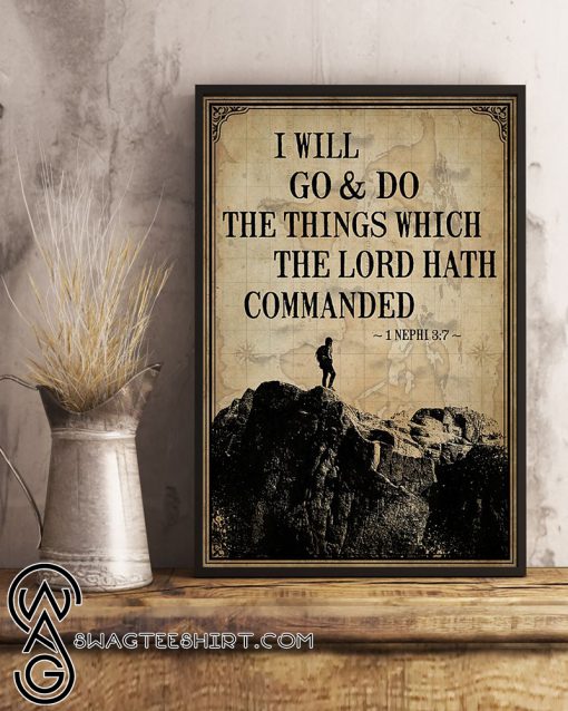 I will go and do the things which the Lord hath commanded poster