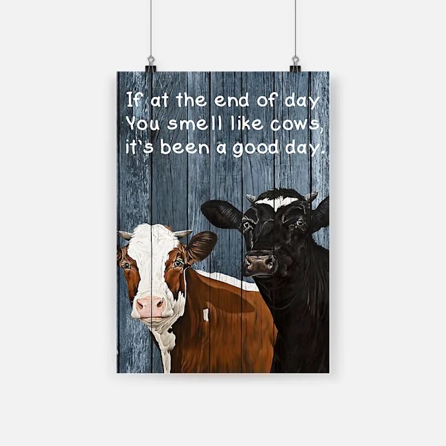 If at the end of day you smell like cows it's been a good day wall art poster 3