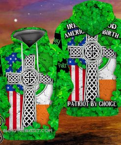Irish by blood american by birth patriot by choice full printing shirt