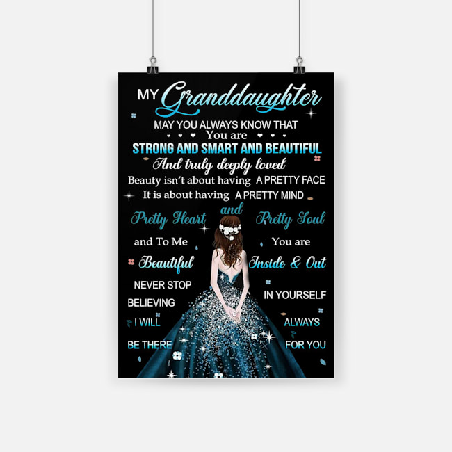 My granddaughter may you always know that you're strong and smart poster 2