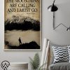 The mountains are calling and i must go poster