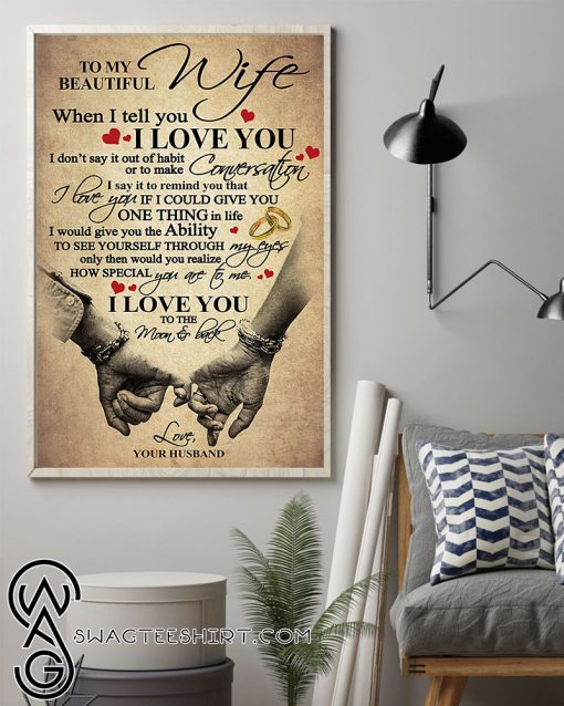 To my beautiful wife i love you poster