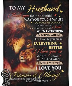 Lion to my husband i love you forever and always full over printed blanket