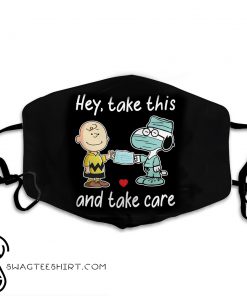 Charlie and snoopy hey take this and take care face mask