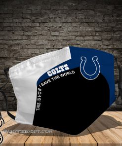 Indianapolis colts this is how save the world full printing face mask