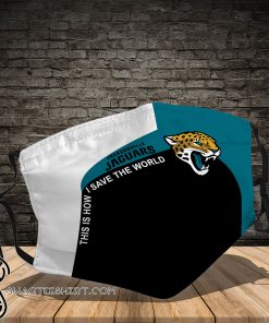 Jacksonville jaguars this is how save the world full printing face mask