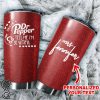Personalized dr pepper tell me i'm beautiful all over printed tumbler