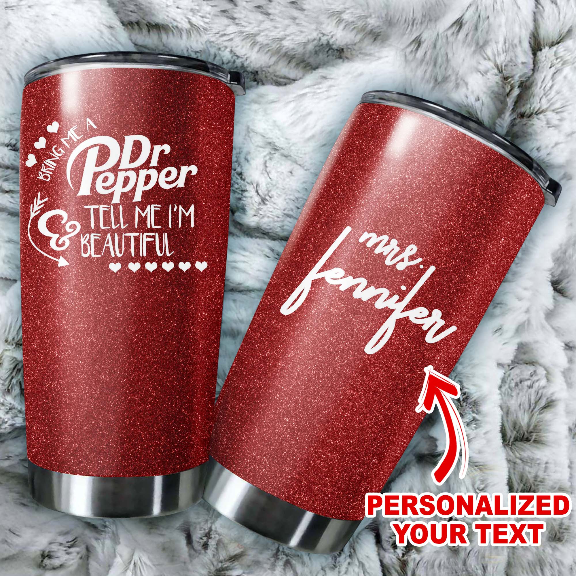 Personalized dr pepper tell me i'm beautiful all over printed tumbler 2