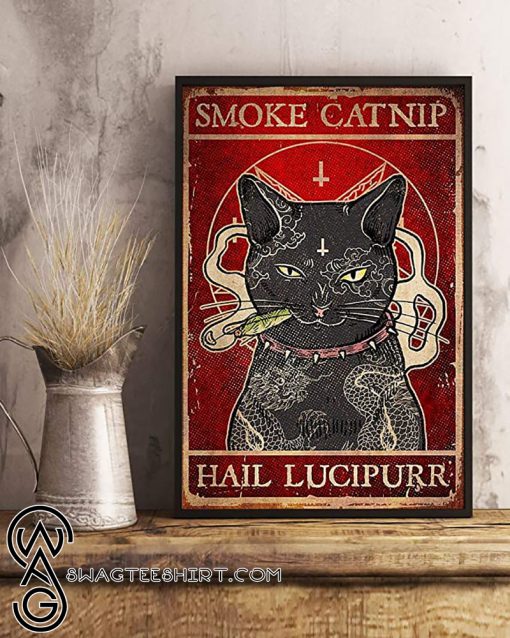 Black cat smoke catnip hail lucipurr poster poster