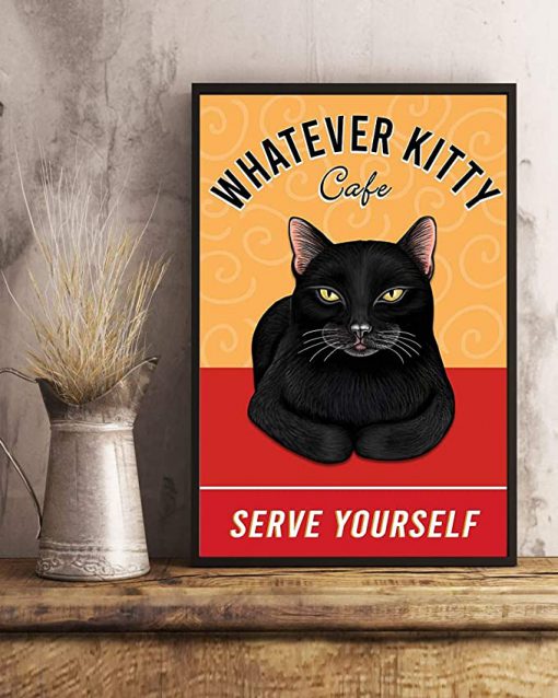 Black cat whatever kitty cafe serve yourself poster 4