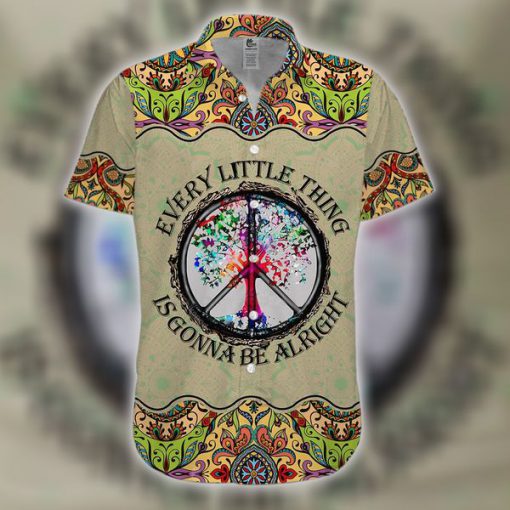 Hippie every little thing is gonna be alright hawaiian shirt 1