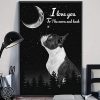 I love you to the moon and back boston terrier poster