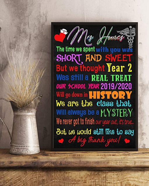 Mrs homes the time we spent with you was short and sweet but we thought year 2 was still a real treat poster 1