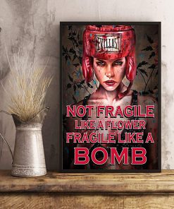 Not fragile like a flower fragile like a bomb boxing girl poster 1