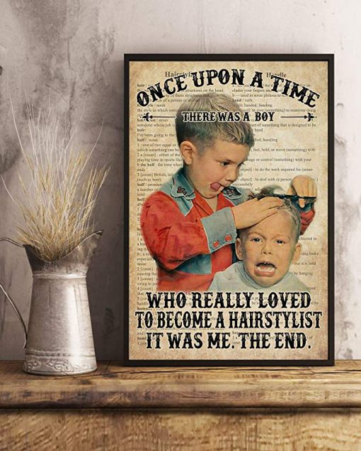 Once upon a time there was a boy who really wanted to become a hairstylist it was me the end dictionary poster 1