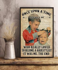 Once upon a time there was a boy who really wanted to become a hairstylist it was me the end dictionary poster 3