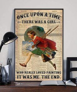 Once upon a time there was a girl who really loved painting it was me the end dictionary poster 1