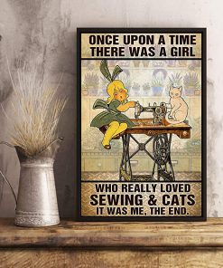 Once upon a time there was a girl who really loved sewing and cats it was me the end poster 1