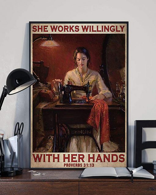 She works willingly with her hands sewing girl vintage poster 2