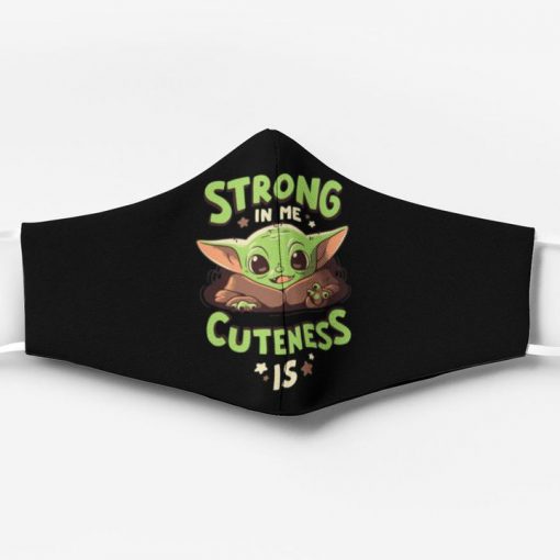 Strong in me cuteness is baby yoda face mask 2