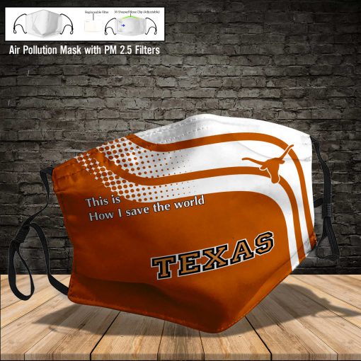 Texas longhorns this is how i save the world full printing face mask 3