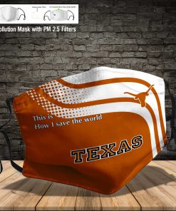 Texas longhorns this is how i save the world full printing face mask 4