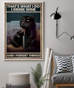 That's what i do i drink wine and i forget things black cat sitting on sofa poster 1